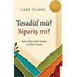Tesad�f M�? Sipari� Mi? Destek Yay�nlar�
