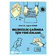 Belirsizlik �a��nda ��in Yeni Anlam� Arel Kitap