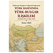 T�rk Bas�n�nda T�rk - Bulgar �li�kileri Kriter Yay�nlar�