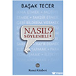 Nas�l S�ylemeli? Remzi Kitabevi