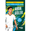 Y�ld�z Futbolcular Serisi - Arda G�ler The Kitap �ocuk
