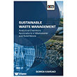Sustainable Waste Management: Analytical Chemistry Applications in Wastewater and Solid Waste E�itim Yay�nevi - Bilimsel Eserler