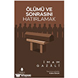 �l�m� ve Sonras�n� Hat�rlamak Tahlil Yay�nlar�