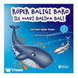 K�pek Bal��� Bako ile Mavi Balina Bali �drak Yay�nlar�