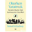 Okurken Yaratmak: Merakl� Okurlar i�in Kurmacan�n Gizemleri �thaki Yay�nlar�