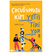 �ocu�unuzu Kim Yeti�tiriyor Tima� Yay�nlar�