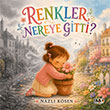 Renkler Nereye Gitti? Tilki Kitap
