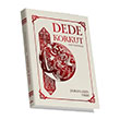 Dede Korkut: �amanlar�n S�rr� Presstij Kitap