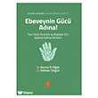 Ebeveynin G�c� Ad�na! Nobel Ya�am