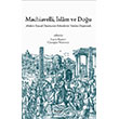 Machiavelli, �slam ve Do�u Kadim Yay�nlar�