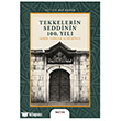 Tekkelerin Seddinin 100. Y�l� Tezkire