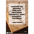 Tanzimat`tan G�n�m�ze T�rk Kamu Y�netiminde Merkeziyet Ademi Merkeziyet Tart��mas� Ser�ven Yay�nevi