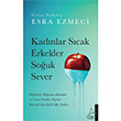 Kad�nlar S�cak Erkekler So�uk Sever Destek Yay�nlar�
