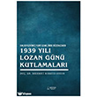 Halkevlerince Yurt Genelinde D�zenlenen 1939 Y�l� Lozan G�n� Kutlamalar� Ser�ven Yay�nevi