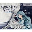 Sessiz G�l ve Aynal� Ku� Mahlas �ocuk Yay�nlar�