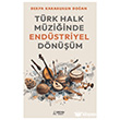 T�rk Halk M�zi�inde End�striyel D�n���m Ser�ven Yay�nevi