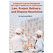 Commercial Contract Management and Legal Frameworks in Construction: Law, Project Delivery, and Dispute Resolution Ser�ven Yay�nevi