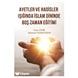 Ayetler ve Hadisler I����nda �slam Dininde Bo� Zaman E�itimi Ser�ven Yay�nevi