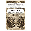 Deney Mi Zorunluluk Mu? Ser�ven Yay�nevi