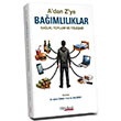 A dan Z ye Ba��ml�l�klar Sa�l�k, Toplum ve �yile�me Ayhan �zkan Hipokrat Kitabevi