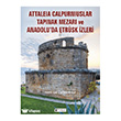 Anadolu`da Etr�sk �zleri ve Attaleia Calpurniuslar Tap�nak Mezar� Ak�l �elen Kitaplar