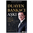 Duayen Bankac� A�k�: Bir Bankac�n�n Liderlik, Vizyon ve �nsan Odakl� Yolculu�u M�ptela Yay�nlar�