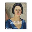 Hale Asaf - T�rk Resim Sanat�nda Bir D�n�m Noktas� Yap� Kredi Yay�nlar�