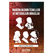 Modern Bilimin Temelleri ve Metodolojik Miraslar Efe Akademi Yay�nlar�