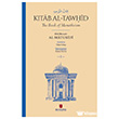 Kitab al-Tawhid - The Book Of Monotheism �bn Haldun �niversitesi Yay�nlar�