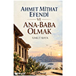 Ahmet Mithat Efendi ve Ana-Baba Olmak G�lhane Yay�nlar�
