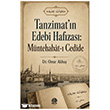 Tanzimat`�n Edeb� Haf�zas�: M�ntehab�t-� Ced�de Ak�l �zi Yay�nlar�