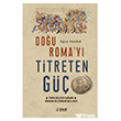 Do�u Roma`y� Titreten G�� �deal K�lt�r Yay�nc�l�k