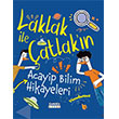 Laklak ile �atlak�n Acayip Bilim Maceralar� �aml�ca �ocuk Yay�nlar�