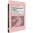 Eski �stanbulda Sa�l�k (1931-1973) Doktorlar Hastal�klar �la�lar Do�umlar ve �nsan V�cuduna Dair- B�y�yen Ay Yay�nlar�
