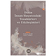 Dinin �nsan Hayat�ndaki Tezah�rleri ve Etkile�imleri Eski Yeni Yay�nlar�