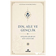 Din, Aile ve Gen�lik: Ku�aklar Aras� Din E�itimi Ensar Ne�riyat