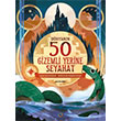 D�nyan�n 50 Gizemli Yerine Seyahat Orenda