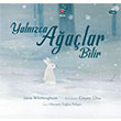Yaln�zca A�a�lar Bilir T�B�TAK Yay�nlar�