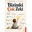 Bizimki �ok Zeki �zg�r Uysal Destek Yay�nlar�