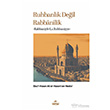 Ruhbanl�k De�il Rabbanilik Ravza Yay�nlar�