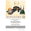 K�z�lelma 3 - Hz. Muhammed`in (S.A.S) Ordusu Osmanl� (Hilafet Yolunda) Kay�han Yay�nlar�