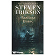 Taz�lara Hara� - Malazan Yitikler Kitab� 8 �thaki Yay�nlar�