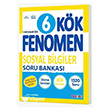 6. S�n�f Sosyal Bilgiler K�K Maarif Modeli Soru Bankas� ��z�ml� Fenomen Okul Yay�nlar�