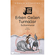 Erken Gelen Turnalar Ketebe Yay�nlar�