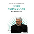 Gazze`nin �zg�r Adam� �ehit Yahya Sinvar Nida Akademi