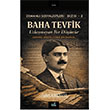 Baha Tevfik: Uzla�mayan Bir D���n�r �zan Yay�nc�l�k