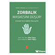 Zorbal�k Maskesini D���r! Nobel Ya�am