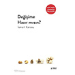 De�i�ime Haz�r M�s�n? �deal K�lt�r Yay�nc�l�k