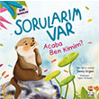 Sorular�m Var - Acaba Ben Kimim? Sincap Kitap