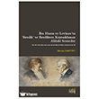�bn Hazm ve Levinas`ta `Benlik` ve Benlikten Kaynaklanan  Ahlaki Sorunlar Eski Yeni Yay�nlar�